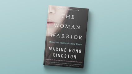 "The Woman Warrior," by Maxine Hong Kingston.