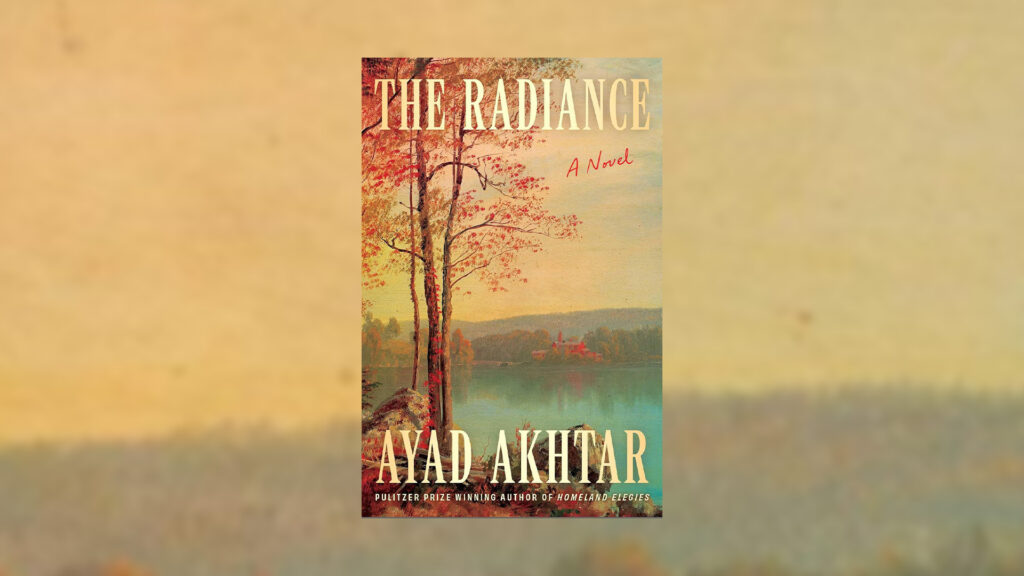 Ayad Akhtar blurs fiction and reality in new novel, 'The Radiance'
